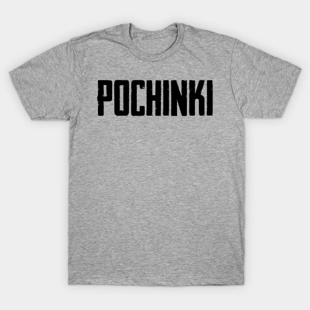 Pochinki is my city T-Shirt by kevinlove_